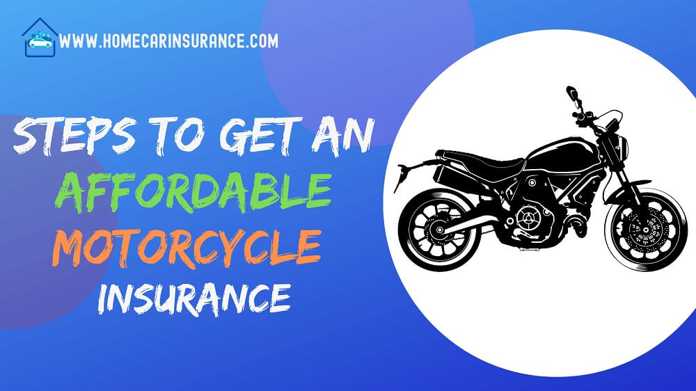 Steps to get an affordable motorcycle insurance