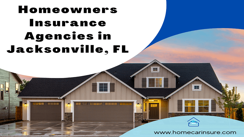 Top 10 Homeowners Insurance Agencies In Jacksonville, FL